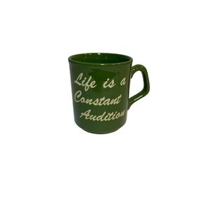 Vintage Made in England Green Ceramic Mug Life is a Constant Audition Theater